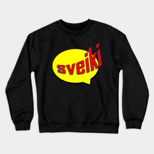 Sveiki Caption Crewneck Sweatshirt